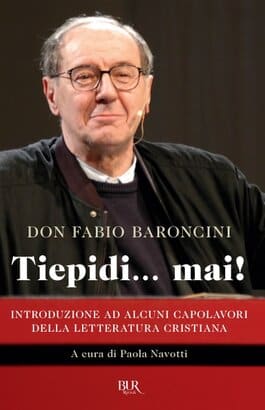 Featured image for “Don Fabio Baroncini. Tiepidi… mai!”